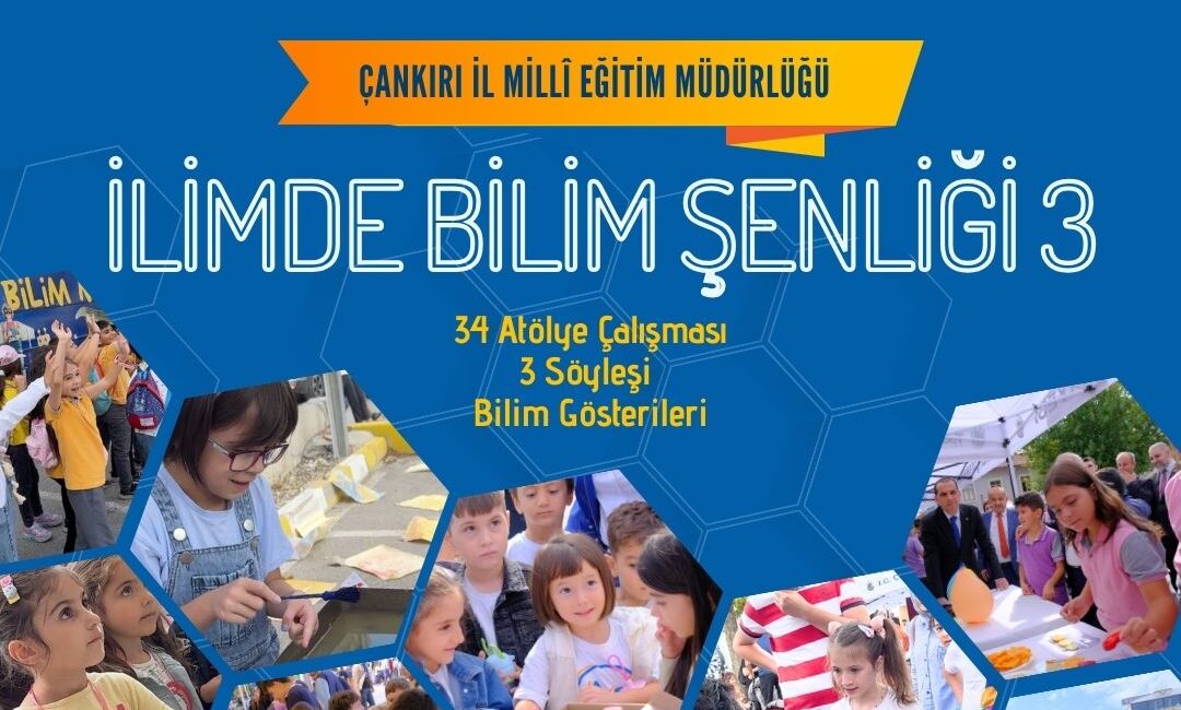 Çankırı’da bilimi sevdirmek ve toplumun her kesimini bilimle buluşturmak amacıyla
