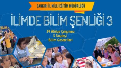 Çankırı’da bilimi sevdirmek ve toplumun her kesimini bilimle buluşturmak amacıyla