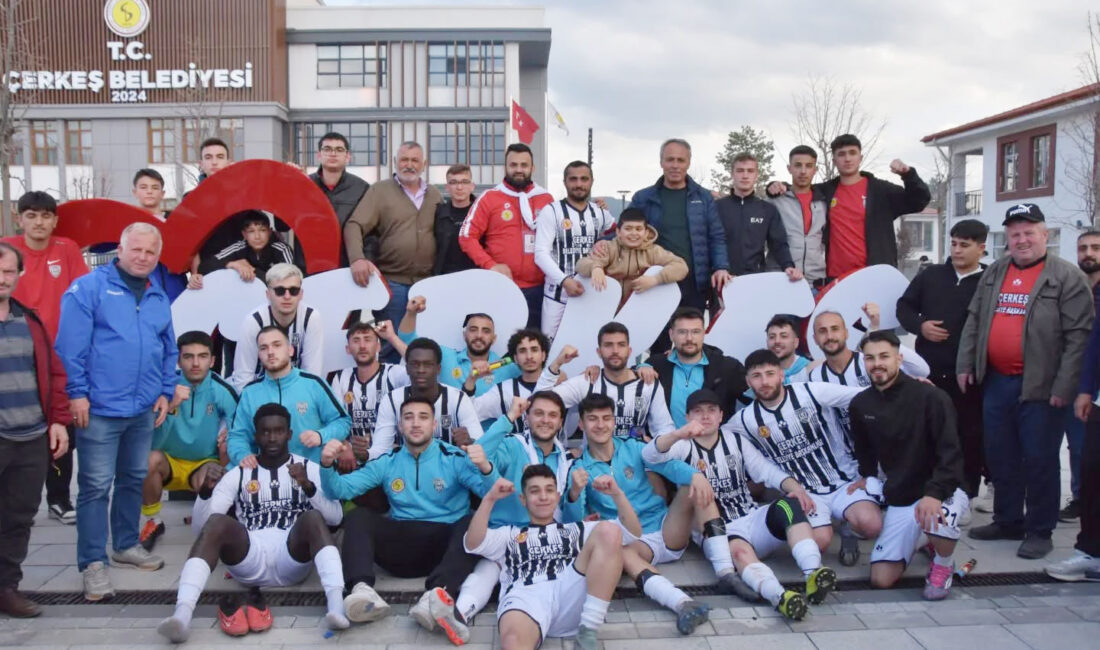 Şampiyon Çerkeş Belediyespor 2024- 2025 Sezonu 1. Amatör Futbol Ligi Çankırı Şampiyonu; Çerkeş