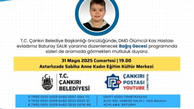 Çankırı Belediyesi DMD hastası Baturay Salık için bağış gecesi yapacak.