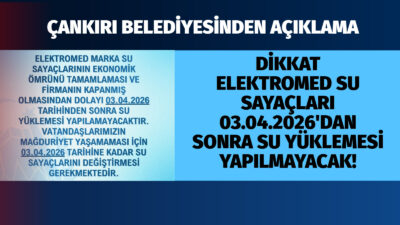 Elektromed marka su sayaçlarına 03.04.2026 tarihinden sonra su yüklemesi yapılamayacaktır