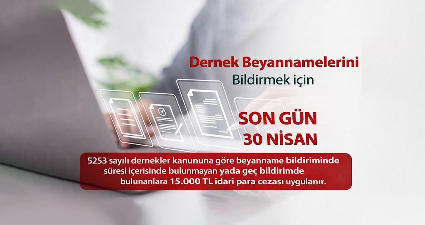 Dernek beyanname süresini kaçırmayın Dernek beyannamelerinin bilririm süresi 30 Nisan’da sona eriyor. 2025 yılı