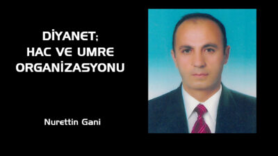 Bu yıl hacca giden bir kardeşiniz olarak Diyanet işleri Başkanlığı’nın  hizmetleri