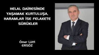 İslâm’ın emir ve yasaklarına uygun bir hayatı yaşayan bir Mü’min