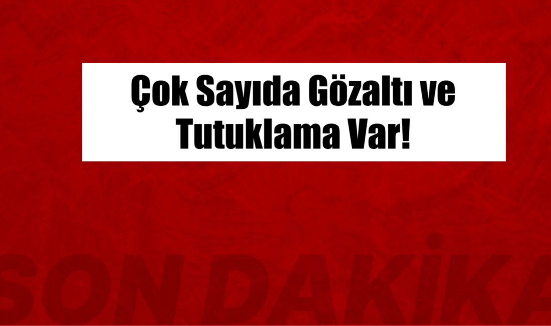 Çok Sayıda Gözaltı ve Tutuklama Var! Çankırı Valiliği tarafından İl Emniyet Müdürlüğü ve İl Jandarma Komutanlığı