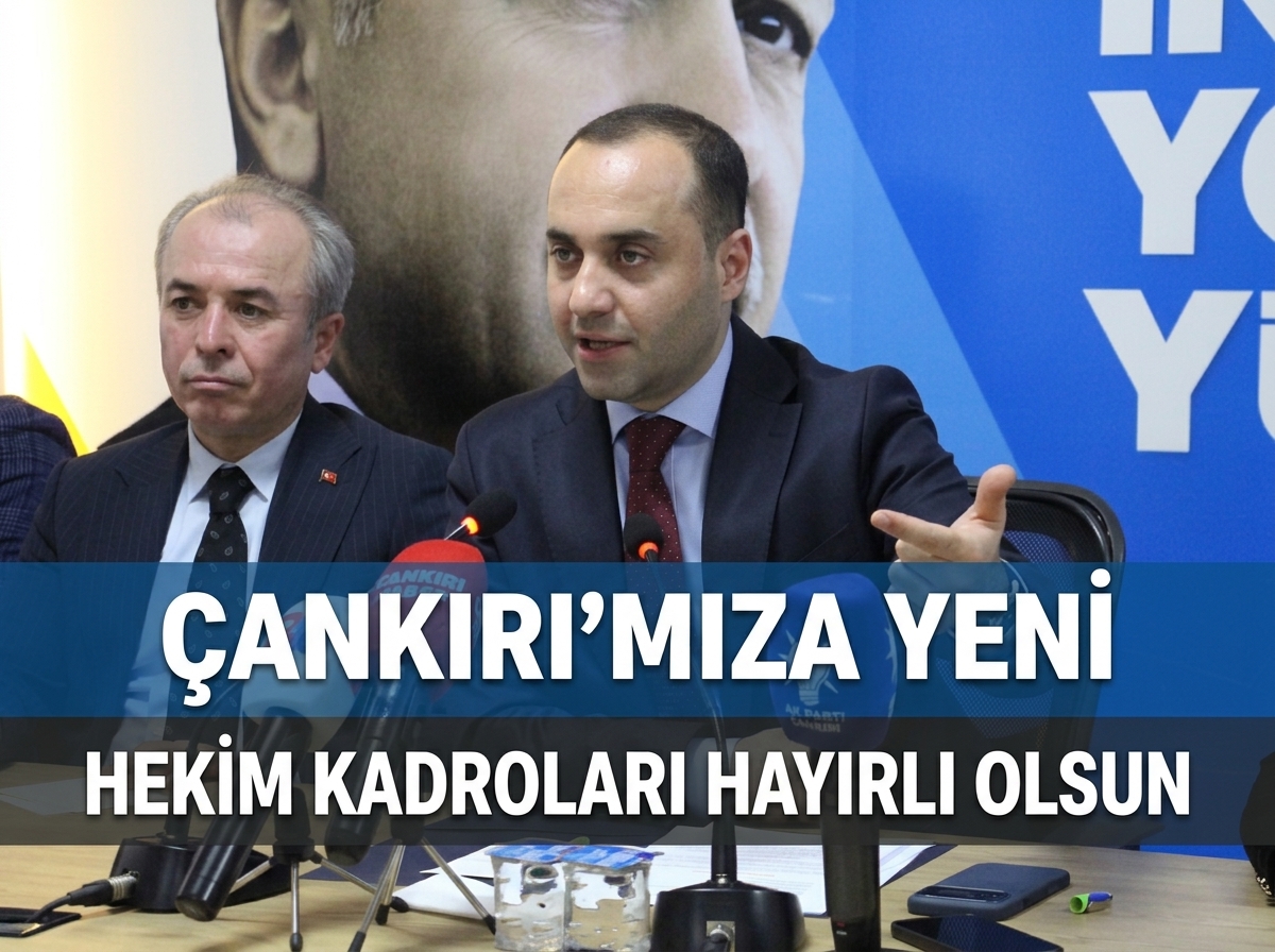 “Çankırı’mıza Yeni Hekim Kadroları Hayırlı Olsun”