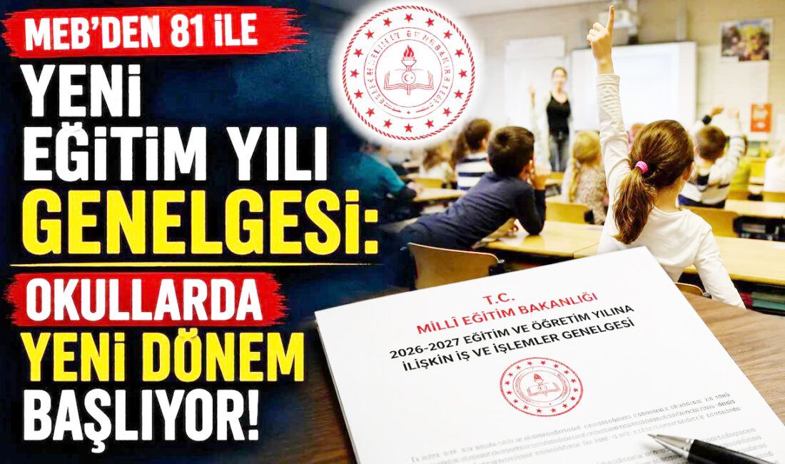 Milli Eğitim Bakanlığı, 2026-2027 eğitim ve öğretim yılı öncesinde tüm