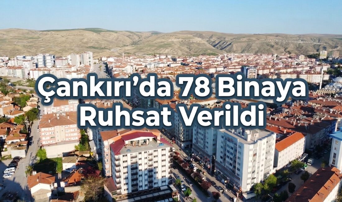 Çankırı’da 78 Binaya Ruhsat Verildi Türkiye İstatistik Kurumu (TÜİK) verilerine göre, Çankırı’da 2026 yılı Nisan