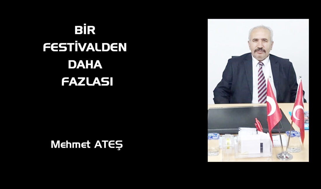 Bir Festivalden Daha Fazlası Anadolu’nun bağrında, tarihin ve doğanın sessizce nöbet tuttuğu şehirler vardır.