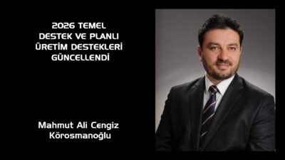 “Destek artışı sadece bir rakam değildir.” Bugün tarımın en önemli