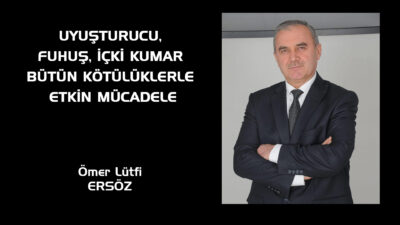      Geleceğimizin teminatı evlatlarımıza sahip çıkıp bütün kötülüklerden koruyup kendisine