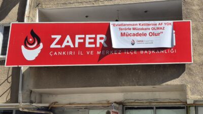 Zafer Partisi Çankırı İl Başkanlığı tarafından parti binasına “Evlatlarımızın Katillerine