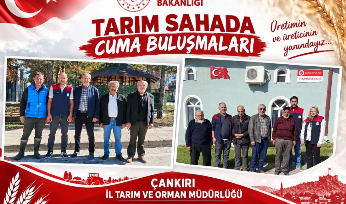 “Cuma Buluşmaları” Devam Ediyor Çankırı İl Tarım ve Orman Müdürlüğü, çiftçilerle sahada bir araya